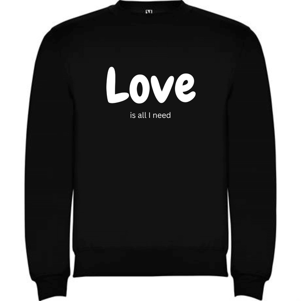 Bluza pentru adulti Love is All I need